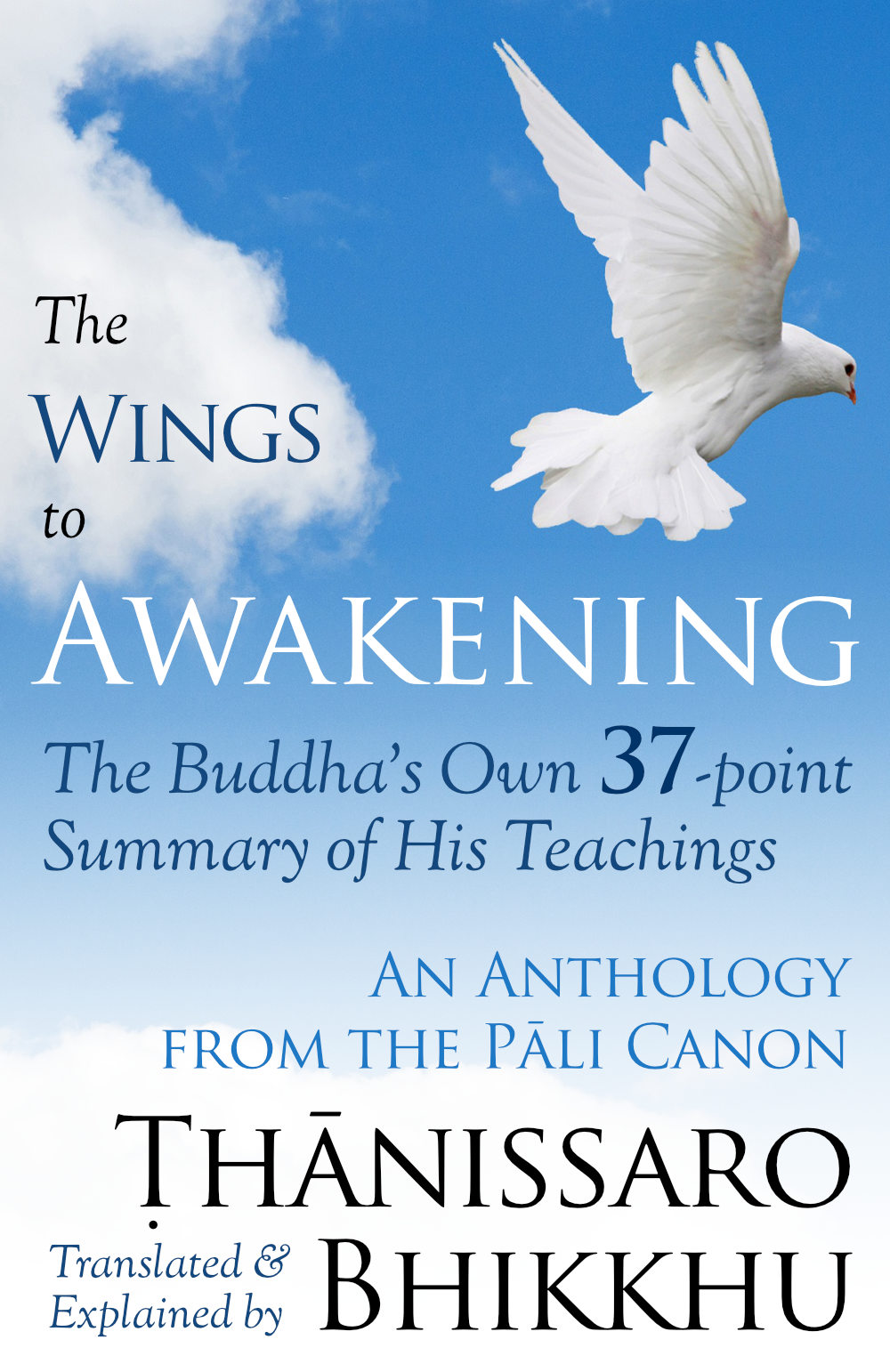 The Wings to Awakening by Thanissaro Bhikku